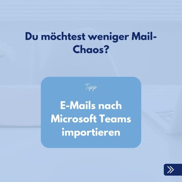 Emails nach Teams importieren