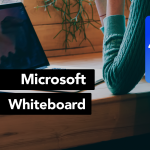 Anleitung: So verwenden Sie Microsoft Whiteboard richtig