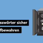 Unverzichtbar: Der Passwort Manager für Ihr Unternehmen